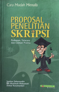 Image of Cara mudah menulis proposal penelitian dan skripsi