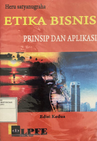 Image of Etika Bisnis : Prinsip dan Aplikasinya