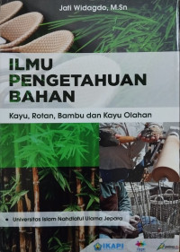 Image of Ilmu Pengetahuan Bahan Kayu, Rotan, Bambu, dan Kayu Olahan