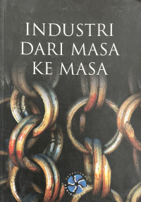 Image of Industri Dari Masa ke Masa