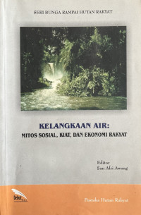 Image of Kelangkaan Air : mitos Sosial, Kiat, dan Ekonomi rakyat