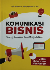 Image of Komunikasi Bisnis ; Strategi Komunikasi dalam Mengelola Bisnis