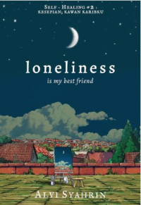 Image of Loneliness ; is my best friend