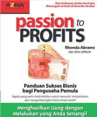 Image of Passion of Profits : Panduan sukses bisnis bagi pengusaha pemula