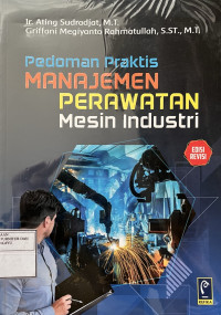 Image of Pedoman Praktis Manajemen Perawatan Mesin Industri