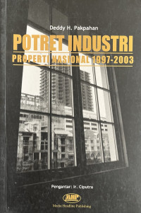 Image of Potret Industri Properti Nasional 1997 - 2003