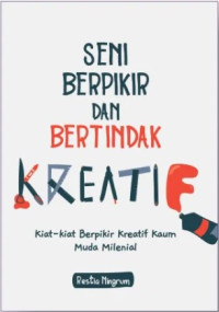 Image of Seni Berfikir dan Bertindak Kreatif