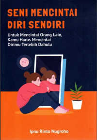 Image of Seni Mencintai Diri Sendiri