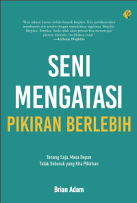 Image of Seni Mengatasi Pikiran Berlebih