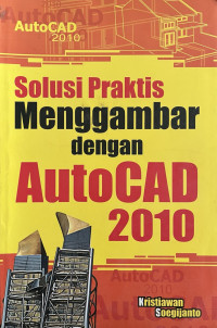 Image of Solusi Praktis Menggambar dengan AutoCAD 2010