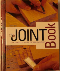 Image of The joint book : the complate guide to wood joiner